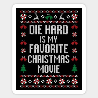 Die Hard Is My Favorite Christmas Movie Magnet